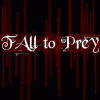 Fall To Prey